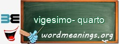 WordMeaning blackboard for vigesimo-quarto